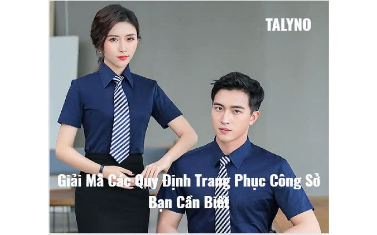 Giải Mã Các Quy Định Trang Phục Công Sở Bạn Cần Biết